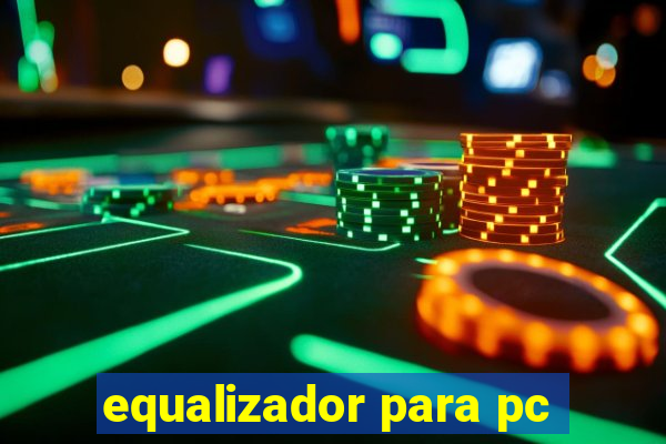 equalizador para pc